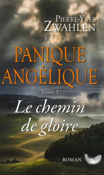 Panique angélique 3 - Le chemin de gloire