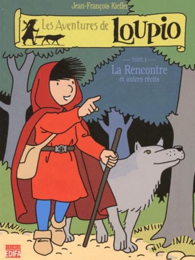 Les aventures de Loupio [1] - La rencontre et autres récits