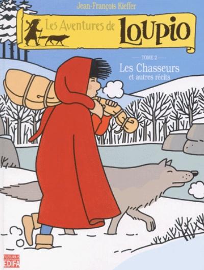 Les aventures de Loupio [2] - Chasseurs et autres récits