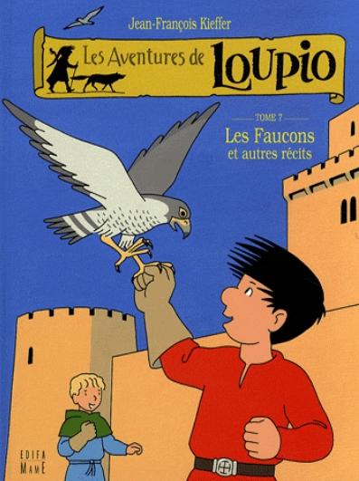 Les aventures de Loupio [7] - Les faucons et autres récits