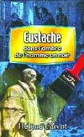 Eustache dans l’ombre de l’homme en noir