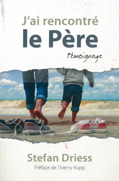 J’ai rencontré le Père: témoignage