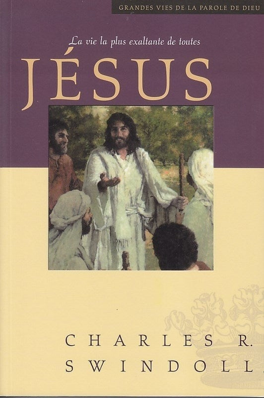 Jésus - La vie la plus exaltante de toutes