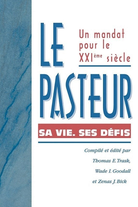 Le pasteur. Sa vie, ses défis