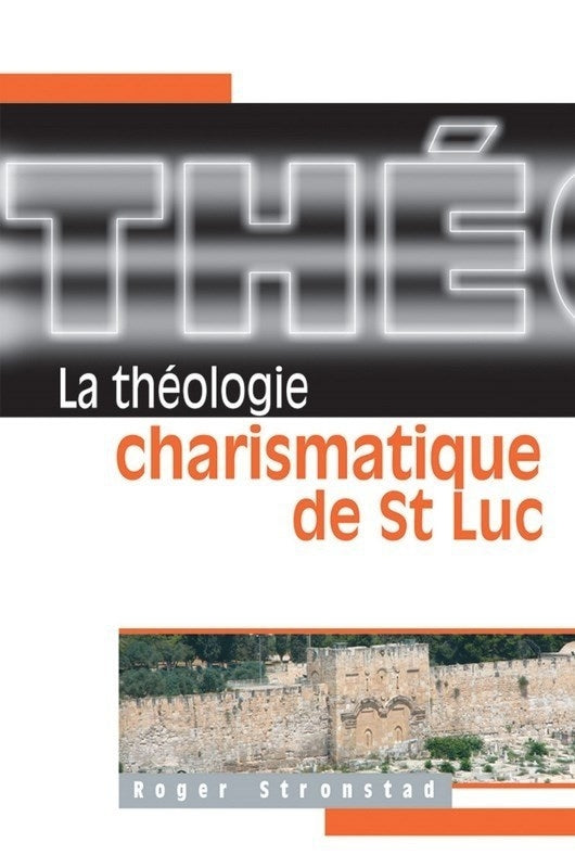 La théologie charismatique de Saint Luc