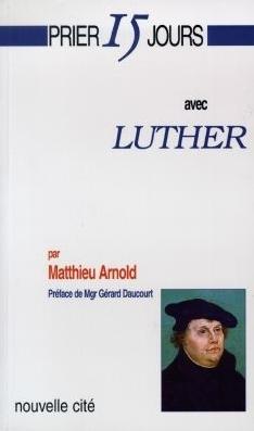 Prier 15 jours avec Martin Luther