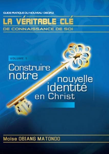 Construire notre nouvelle identité en Christ