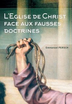 L'Eglise de Christ face aux fausses doctrines