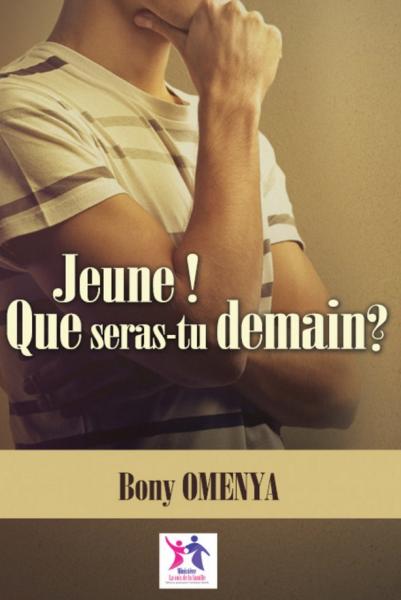 Jeune ! Que seras-tu demain ?