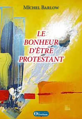 Le bonheur d'être protestant