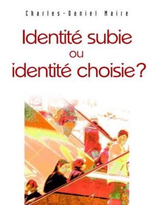 Identité subie ou identité choisie ?