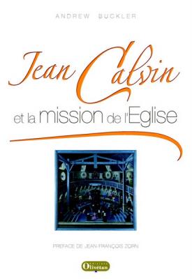 Jean Calvin et la mission de l’Église