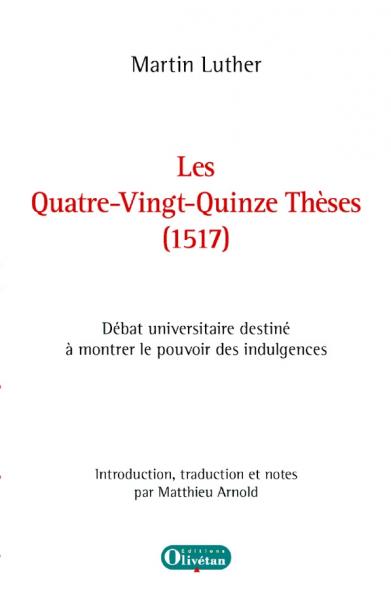 Les Quatre-Vingt-Quinze Thèses (1517)