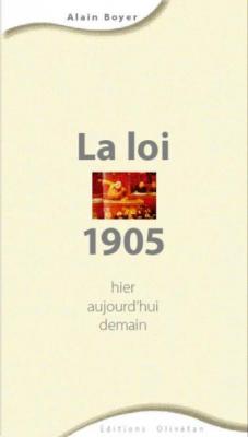 La loi de 1905 hier, aujourd'hui, demain