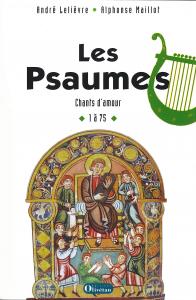 Les Psaumes 1 à 75. Tome 1. Commentaire