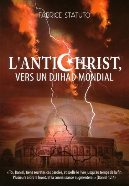 L’antichrist, vers un Jihad mondial (théologie inconnue)