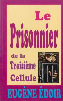 Le prisonnier de la troisième cellule