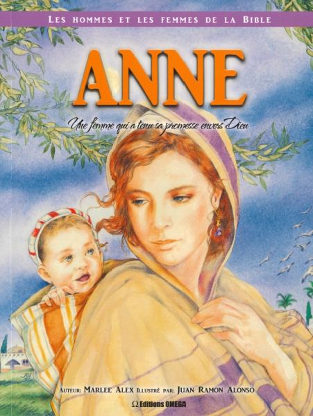 Anne: une femme qui a tenu sa promesse envers Dieu