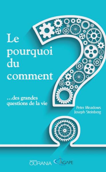 Le pourquoi du comment ... des grandes questions de la vie