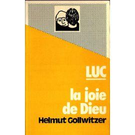 Luc - La joie de Dieu (Commentaire biblique)