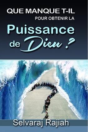 Que manque-t-il pour obtenir la puissance de Dieu ?