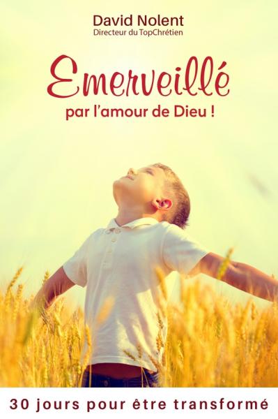 Émerveillé par l’amour de Dieu