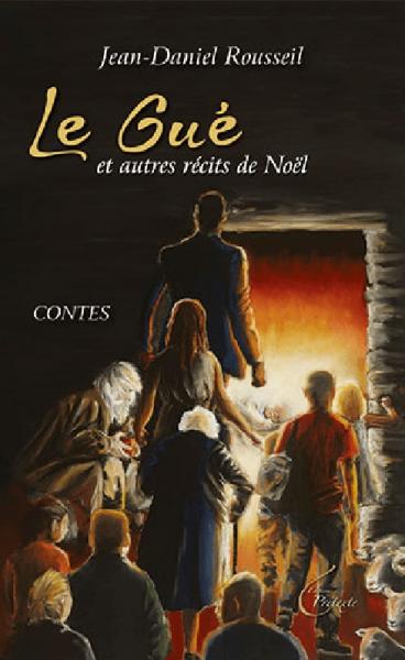 Le gué et autres récits de Noël