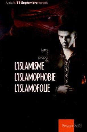 Lettre à propos de l´islamisme, l´islamphobie, l´islamofolie