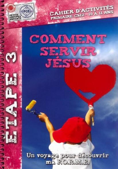 Comment servir Jésus. Cahier d’activités