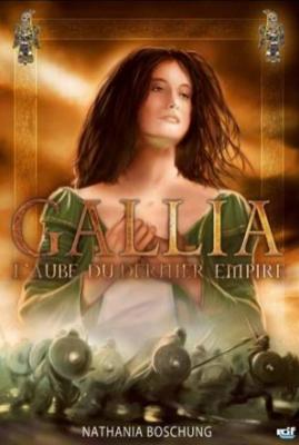 Gallia, l´aube du dernier empire