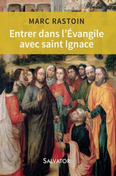 Entrer dans l'Evangile avec Saint Ignace