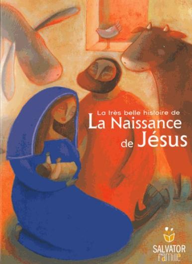 La très belle histoire de la naissance de Jésus