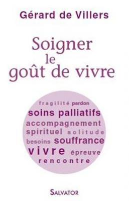 Soigner le goût de vivre