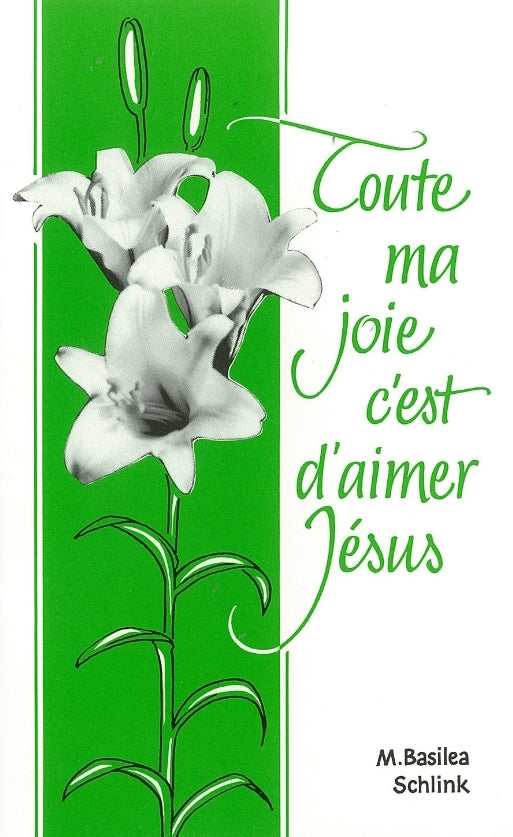 Toute ma joie c´est d´aimer Jésus