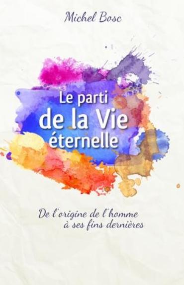 Le parti de la vie éternelle