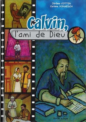 Calvin, l’ami de Dieu