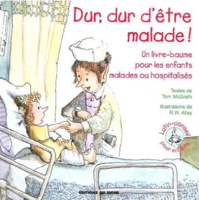 Dur dur d´être malade