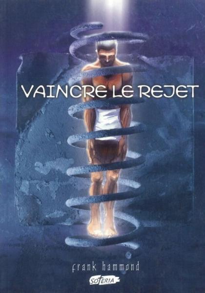 Vaincre le rejet