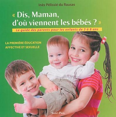 Dis maman, d'où viennent les bébés ?