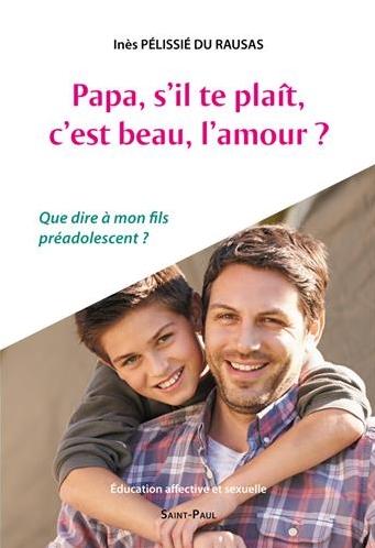 Papa, s'il te plaît, c'est beau l'amour ?