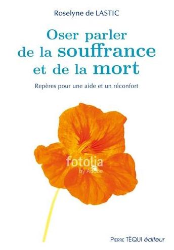 Osons parler de la souffrance et de la mort