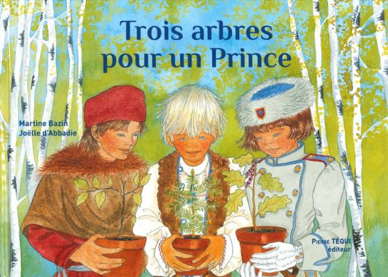 Trois arbres pour un Prince