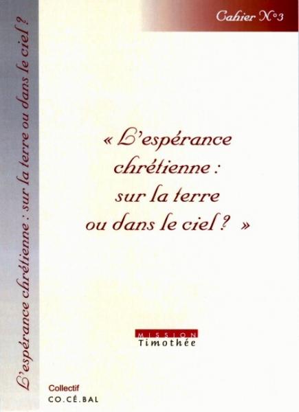 L'espérance chrétienne: sur la terre ou dans le ciel ?