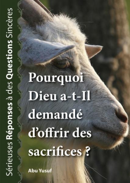 POURQUOI DIEU A-T-IL DEMANDÉ D´OFFRIR DES SACRIFICES ?