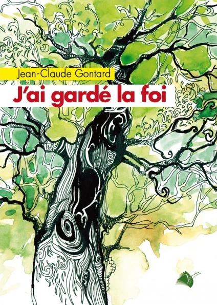 J´ai gardé la foi