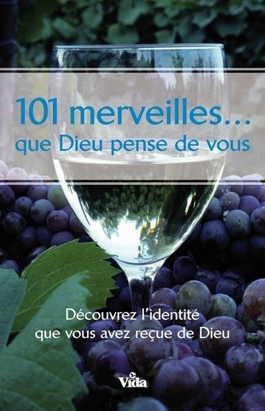 101 merveilles... que Dieu pense de vous