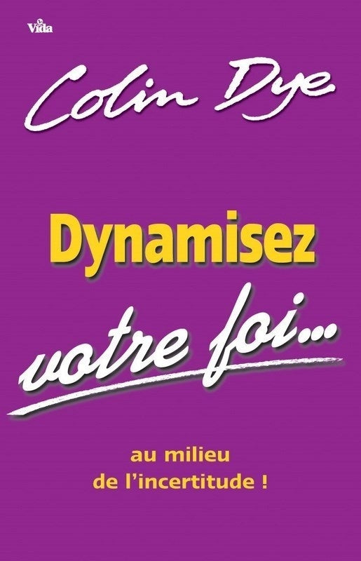 Dynamisez votre foi...