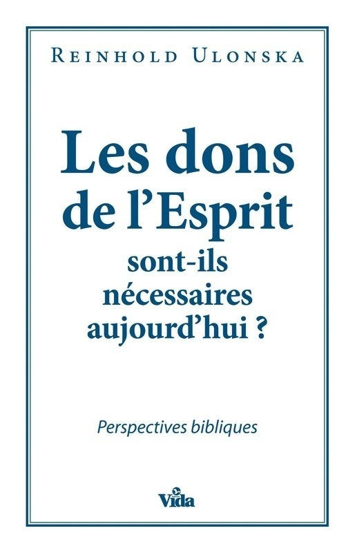 Les dons de l´esprit sont-ils necessaire aujourd´hui?