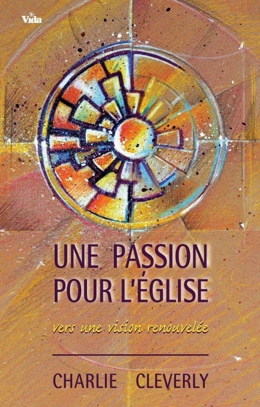 Une passion pour l’Eglise