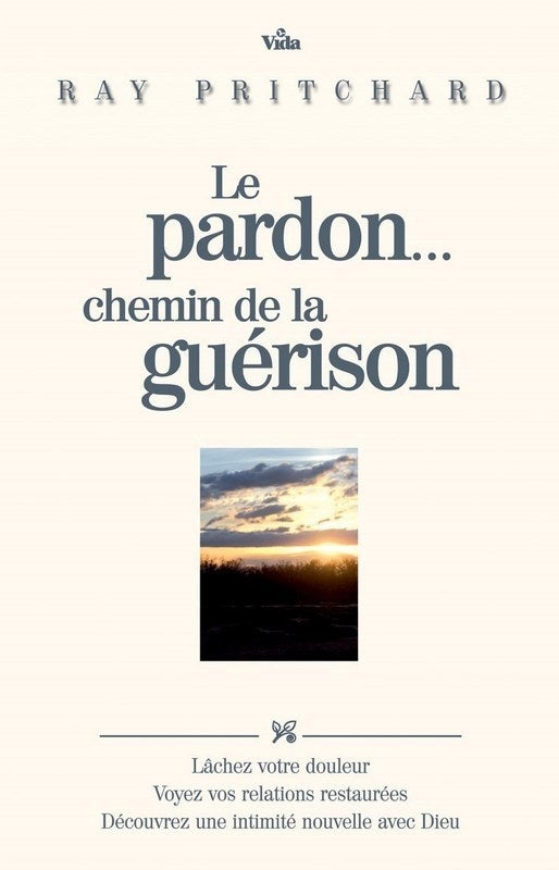 Le pardon... chemin de la guérison